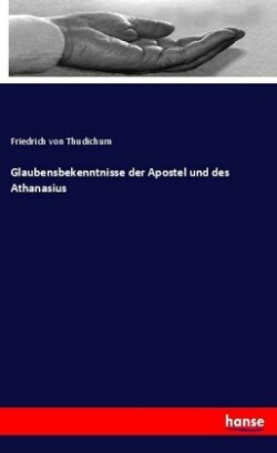 Glaubensbekenntnisse der Apostel und des Athanasius