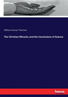 Christian Miracles and the Conclusions of Science