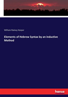 Elements of Hebrew Syntax by an inductive Method