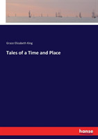 Tales of a Time and Place
