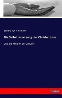 Selbstzersetzung des Christentums