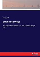 Gefahrvolle Wege