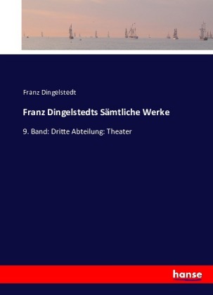 Franz Dingelstedts Sämtliche Werke