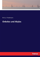 Onkelos und Akylas