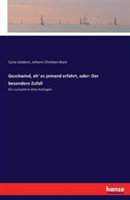 Geschwind, eh' es jemand erfahrt, oder