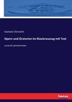 Opern und Oratorien im Klavierauszug mit Text