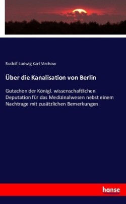 Über die Kanalisation von Berlin