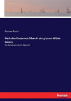 Nach den Oasen von Siban in der grossen Wüste Sahara