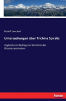 Untersuchungen über Trichina Spiralis