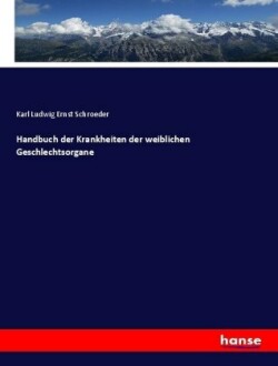 Handbuch der Krankheiten der weiblichen Geschlechtsorgane