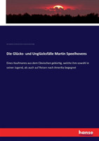 Glücks- und Unglücksfälle Martin Speelhovens