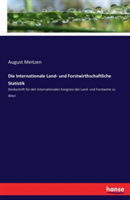 Internationale Land- und Forstwirthschaftliche Statistik