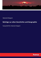 Beiträge zur alten Geschichte und Geographie