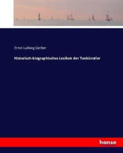 Historisch-biographisches Lexikon der Tonkünstler
