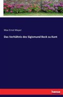 Verhältnis des Sigismund Beck zu Kant