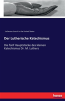 Lutherische Katechismus