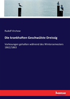 krankhaften Geschwülste Dreissig
