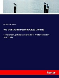 krankhaften Geschwülste Dreissig