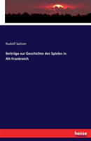 Beiträge zur Geschichte des Spieles in Alt-Frankreich