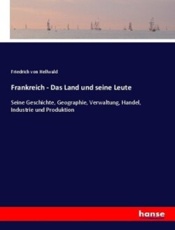 Frankreich - Das Land und seine Leute