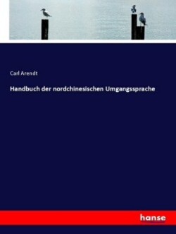 Handbuch der nordchinesischen Umgangssprache