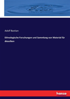 Ethnologische Forschungen und Sammlung von Material für dieselben
