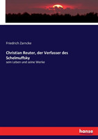 Christian Reuter, der Verfasser des Schelmuffsky