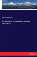 Entwickelung der Mathematik in den letzten Jahrhunderten