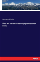 Über die Varianten der laryngoskopischen Bildes