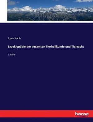 Enzyklopädie der gesamten Tierheilkunde und Tierzucht