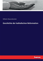 Geschichte der katholischen Reformation