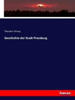 Geschichte der Stadt Pressburg