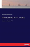 Sämtliche Schriften Herrn C. F. Gellerts