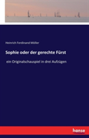 Sophie oder der gerechte Fürst