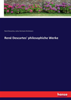 Ren� Descartes' philosophiche Werke