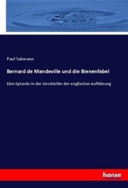 Bernard de Mandeville und die Bienenfabel