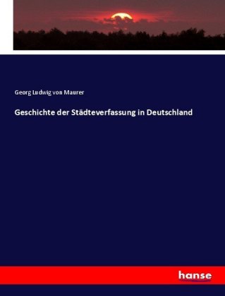 Geschichte der Städteverfassung in Deutschland