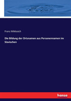 Bildung der Ortsnamen aus Personennamen im Slavischen