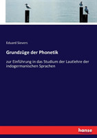 Grundzüge der Phonetik zur Einfuhrung in das Studium der Lautlehre der indogermanischen Sprachen