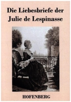 Liebesbriefe der Julie de Lespinasse