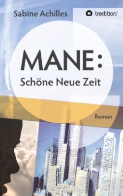 MANE: Schöne Neue Zeit