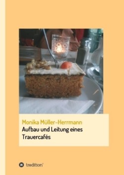 Aufbau und Leitung eines Trauercafés