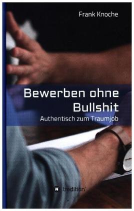 Bewerben ohne Bullshit