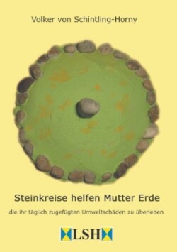 Steinkreise helfen Mutter Erde