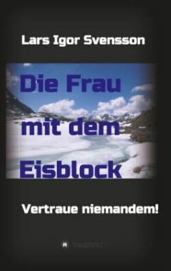Die Frau mit dem Eisblock