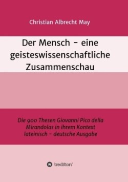 Der Mensch - eine geisteswissenschaftliche Zusammenschau