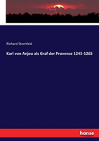 Karl von Anjou als Graf der Provence 1245-1265