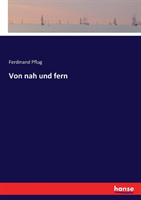 Von nah und fern