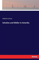 Schultze und Müller in Amerika