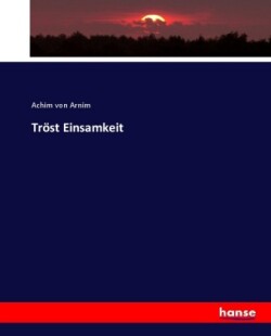 Tröst Einsamkeit